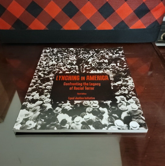 Lynching in America: Confronting the Legacy of Racial Terror 3rd Ed. Paperback