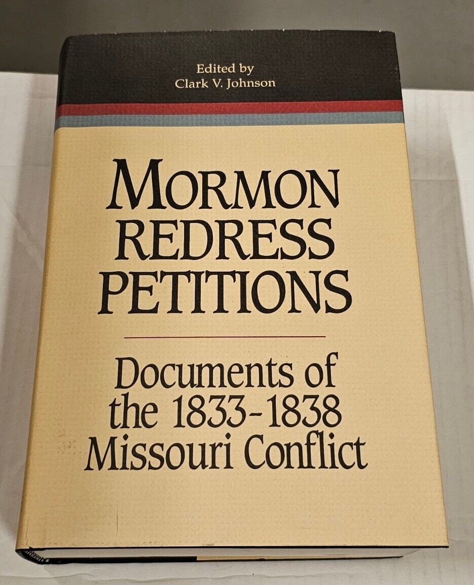 Mormon LDS Redress Petitions Docs 1833-1838 Missouri Conflict, 1st Print HCDJ