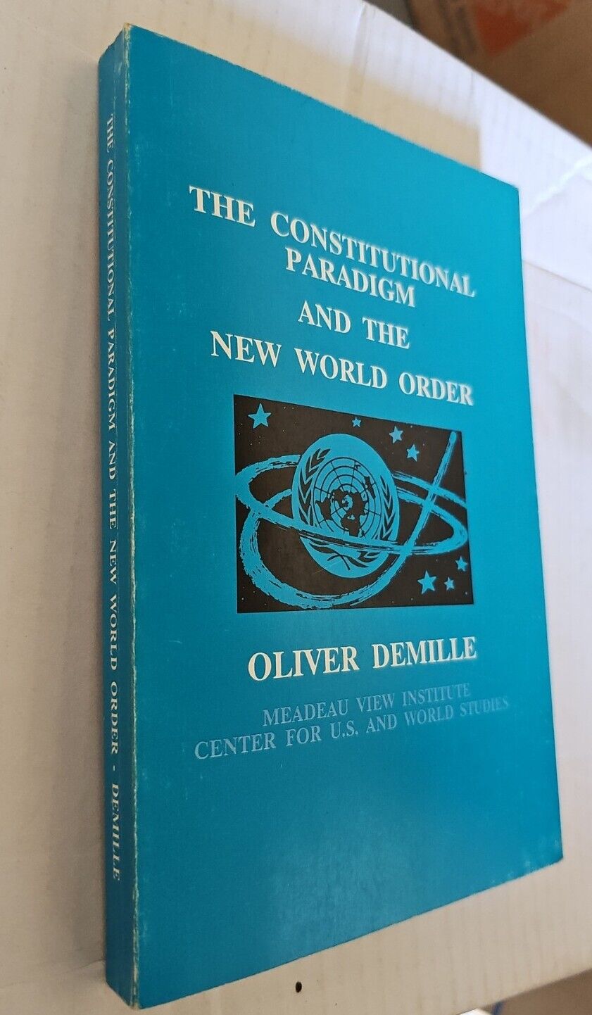 The Constitutional Paradigm And The New World Order - Oliver Demille