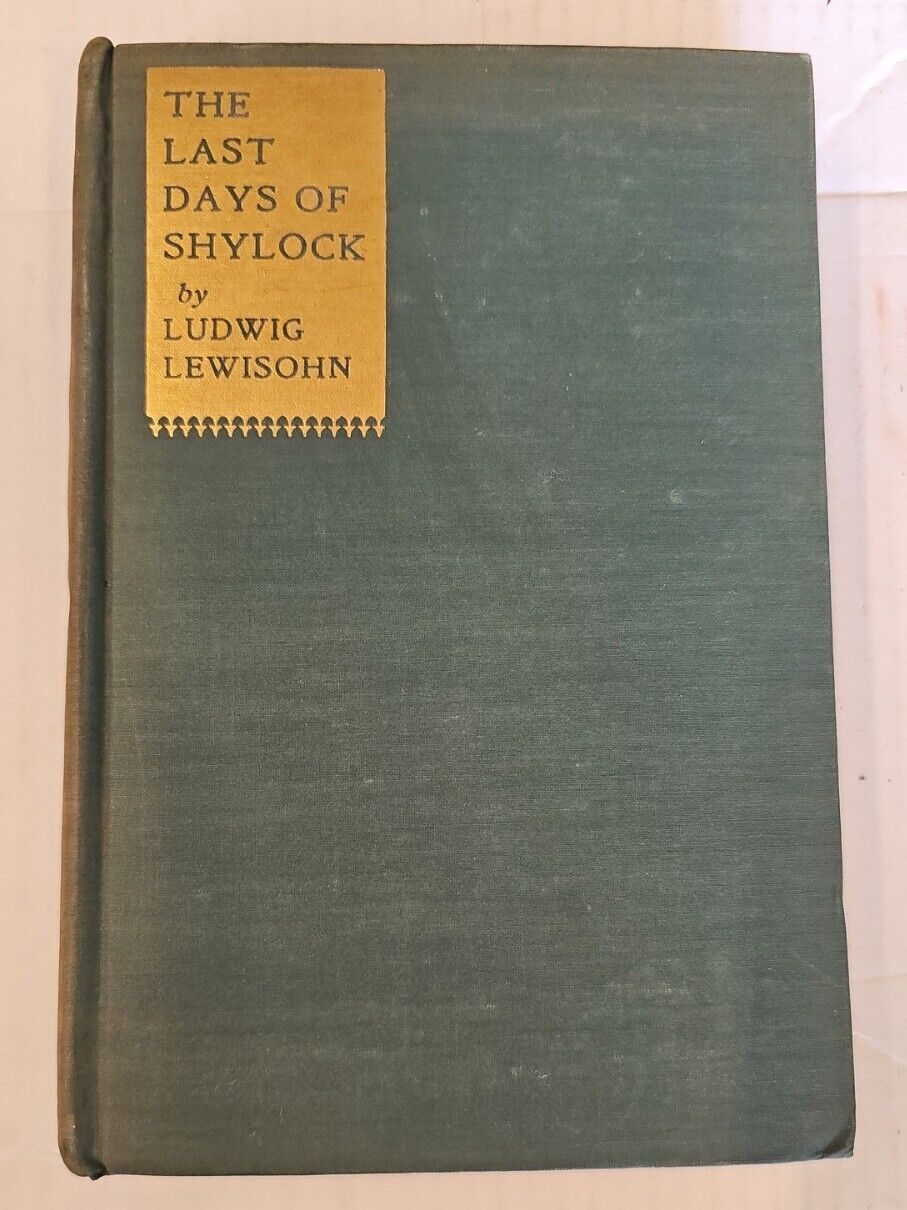 The Last Days of Shylock by Ludwig Lewisohn 1931 Second Printing