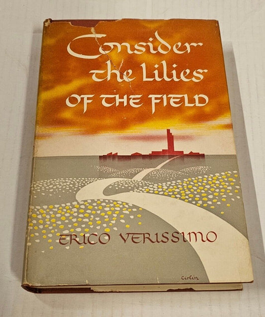 (VG/DC) Consider The Lilies Of The Field by Erico Verissimo, 1947 First Printing