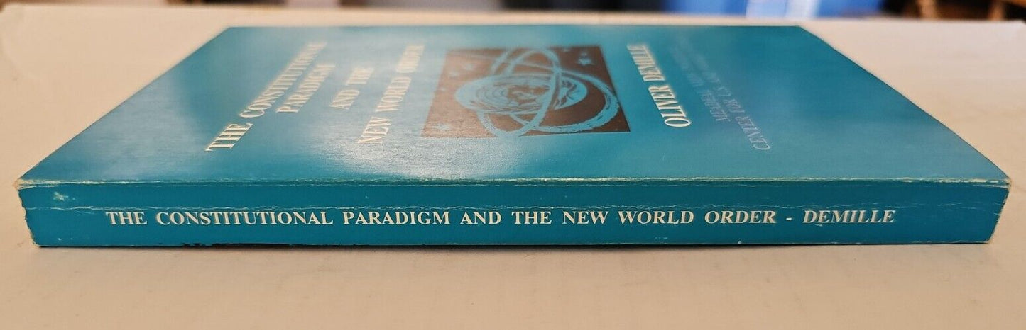 The Constitutional Paradigm And The New World Order - Oliver Demille